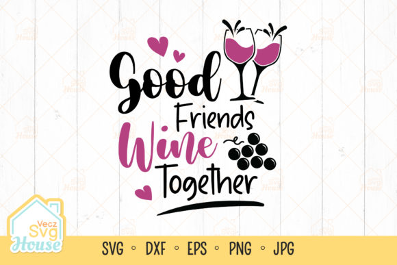 Good Friends Wine Together: A Designer's Real-World Review