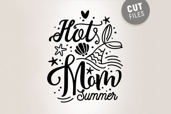 Hot Mom Summer SVG Quote: A Designer's Review for Stitchers