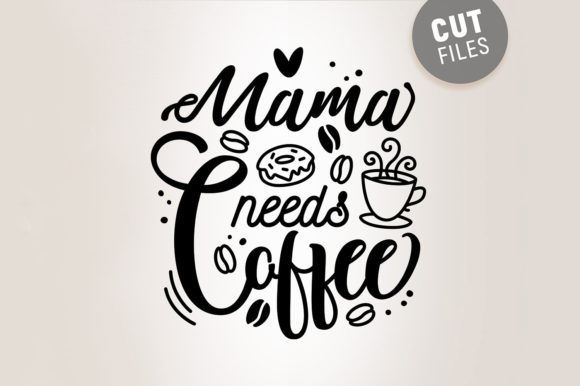 Mama Needs Coffee SVG: A Designer's Real-World Review