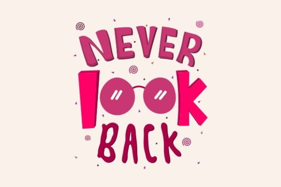 Never Look Back: A Designer's Review of This SVG Quote