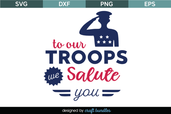 Our Troops We Salute You SVG: A Designer's Review