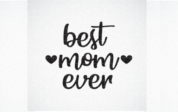 Review: Best Mom Ever SVG for Mother's Day Embroidery