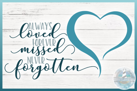 Reviewing Always Loved Forever Missed Never Forgot for Embroidery