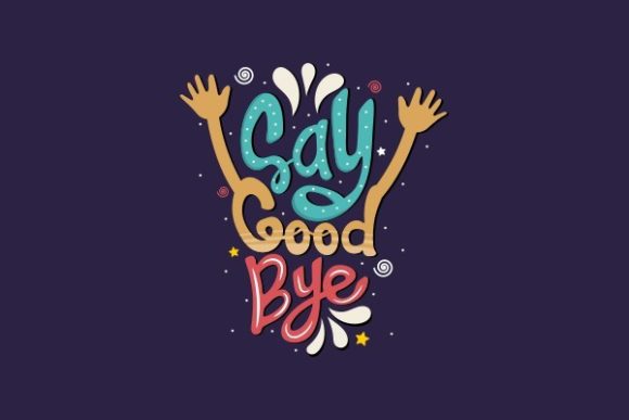 Say Good Bye Svg Quote Lettering: A Designer's Review