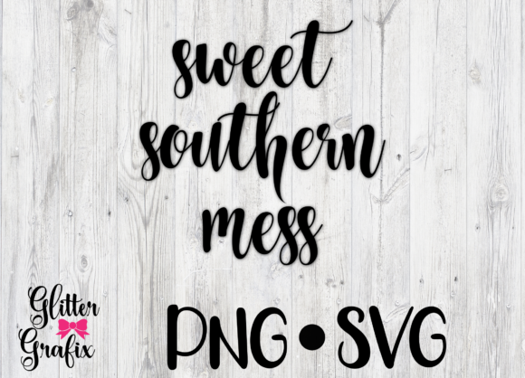 Sweet Southern Mess SVG Quote: A Designer's Take